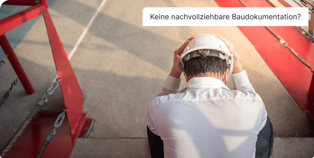 Baustellendokumentation ohne Plan